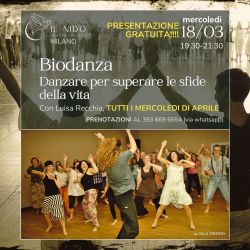 NUOVO CORSO SETTIMANALE DI BIODANZA IN PARTENZA! PRESENTAZIONE GRATUITA A CIMIANO, MILANO